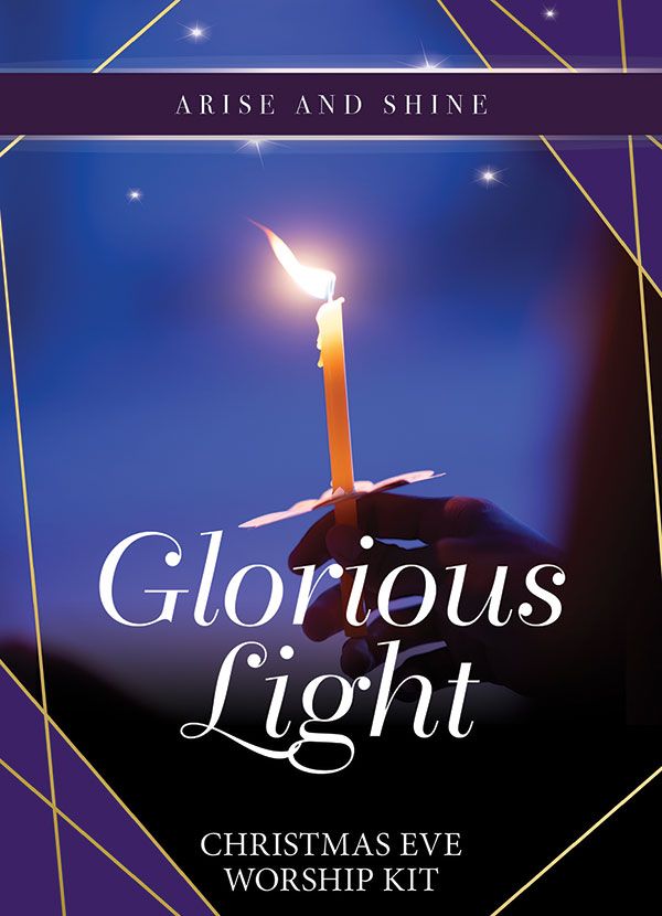Arise And Shine: Glorious Light - Christmas Eve Service