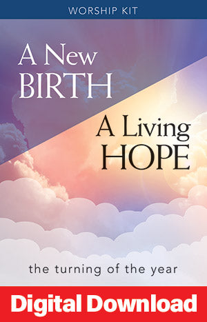 A New Birth... A Living Hope: A Service For The Turning Of The Year