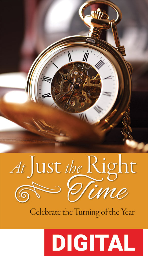 At Just The Right Time New Year/Christ The King Service Digital Download