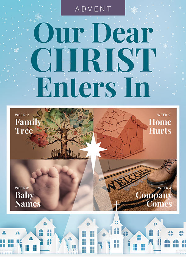 Our Dear Christ Enters In Worship Series for Advent - Print + Digital