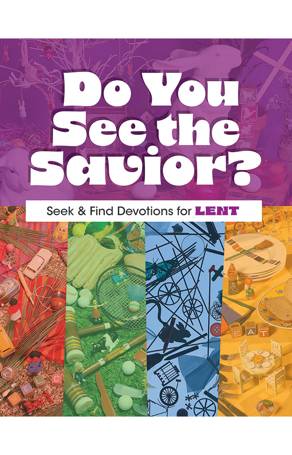 Do You See the Savior? Seek and Find Devotions for Lent