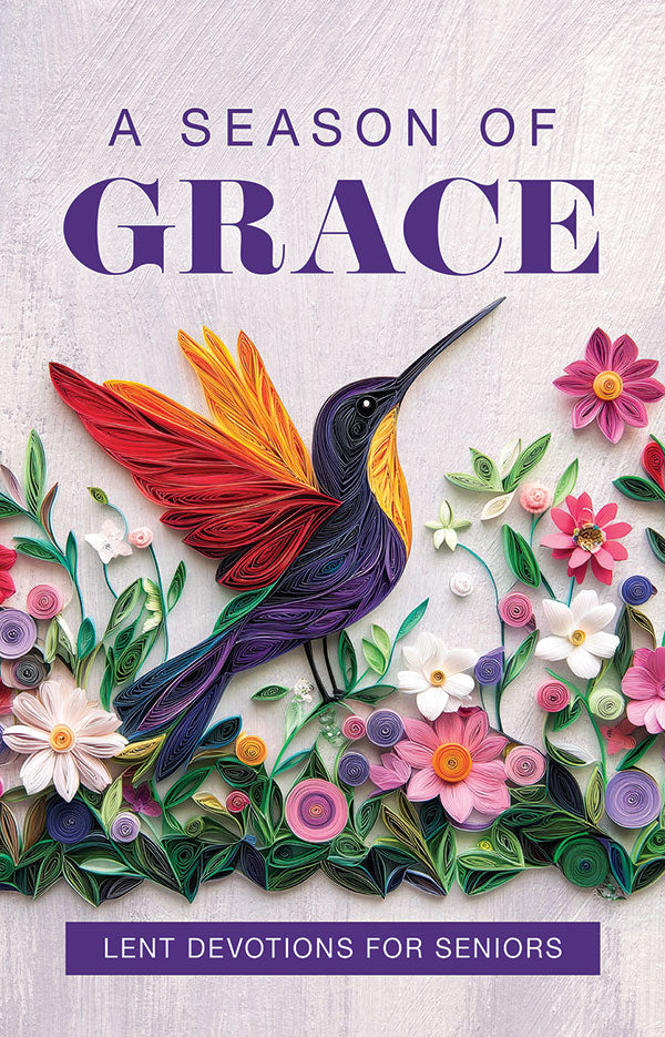 A Season of Grace: Lent Devotions for Seniors