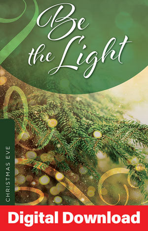 Be The Light - Christmas Eve Service - Digital Download