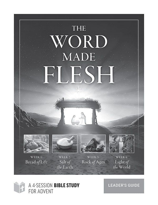 The Word Made Flesh Bible Study for Advent - Leader's Guide