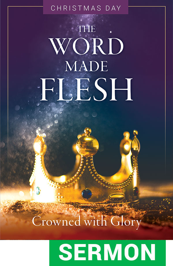 The Word Made Flesh Sermon for Chirstmas Day - Digital Download