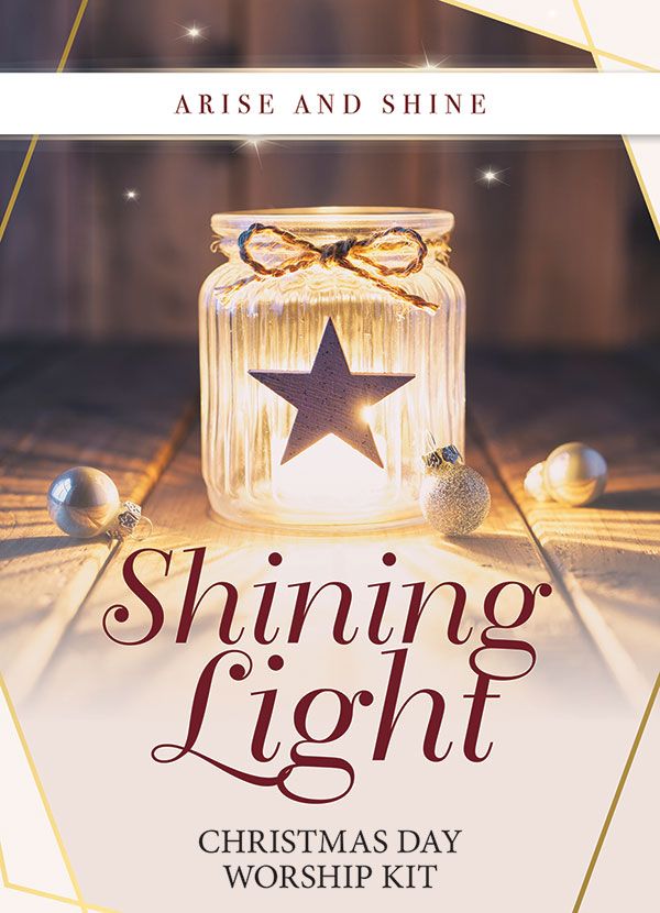 Arise And Shine: Shining Light - Christmas Day Worship Service