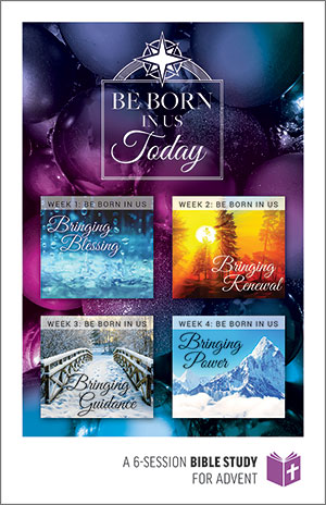 Be Born in Us Today: Four-Session Bible Study for Advent - Student Guide