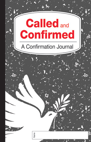 Called and Confirmed: A Confirmation Journal