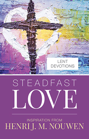 Steadfast Love: Daily Devotions for Lent