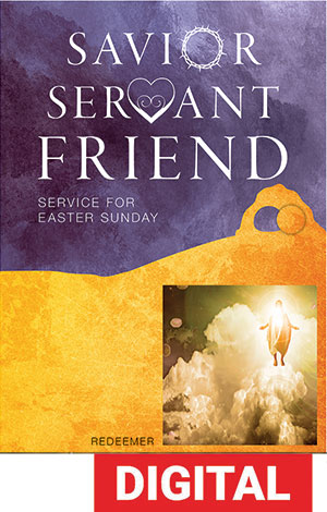 Savior Servant Friend Worship Service for Easter Sunday - Digital Download