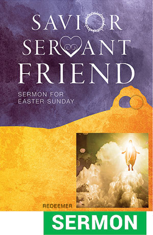 Savior Servant Friend Sermon for Easter Sunday - Digital Download