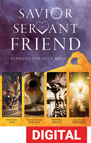 Savior Servant Friend Worship Service for Holy Week - Digital Download