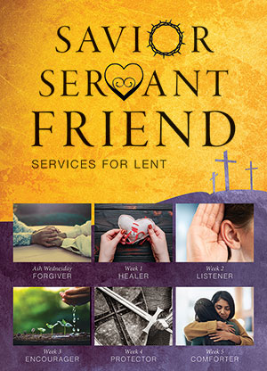 Savior Servant Friend Worship Series for Lent - Print + Digital