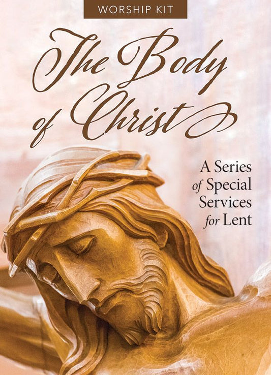 The Body Of Christ Lenten Worship Series - Digital Download