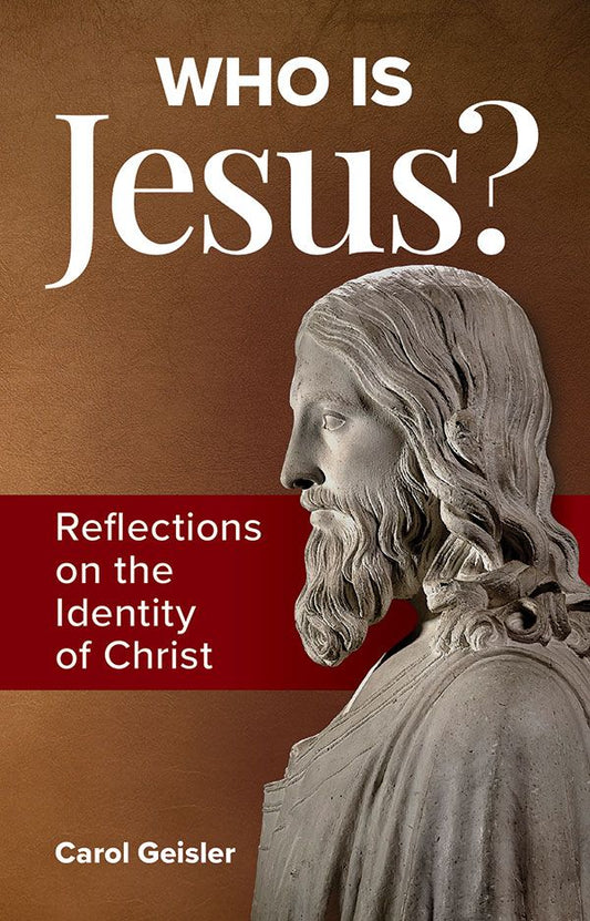 Who Is Jesus? Reflections on the Identity of Christ