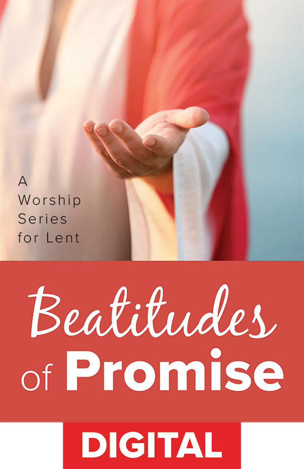 Beatitudes of Promise: Worhip Series for Lent - Digital Download