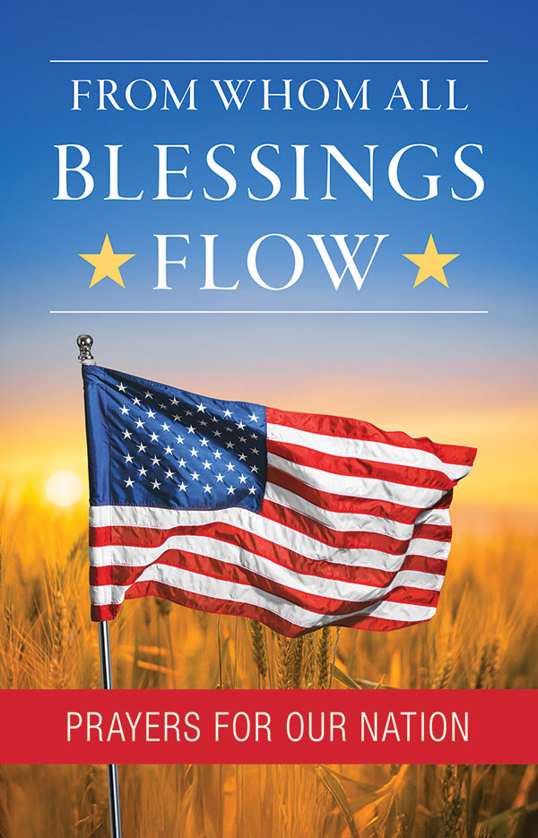 From Whom All Blessings Flow: Prayers for Our Nation