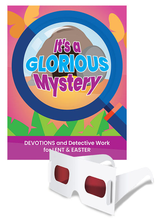 It's A Glorious Mystery: Devotions and Detective Work for Lent and Easter