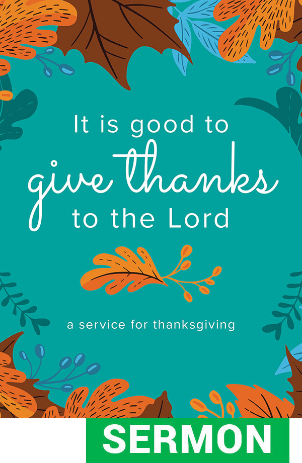 Give Thanks to the Lord: Sermon for Thanksgiving - Digital Download