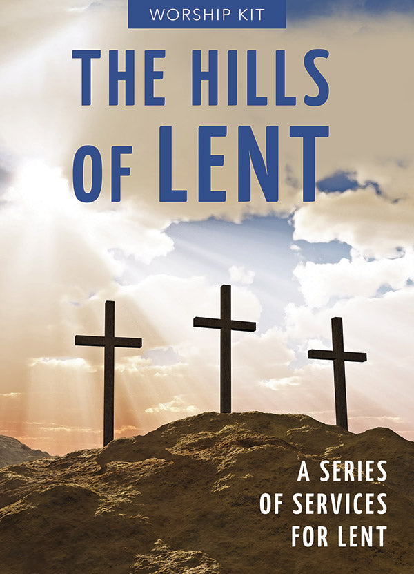 The Hills Of Lent Lenten Worship Series Digital Download