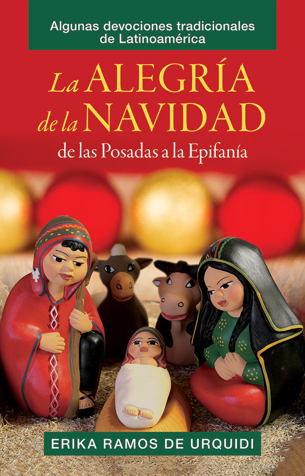 La Alegria de la Navidad: de las Posadas a la Epifania