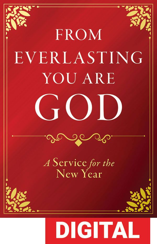 From Everlasting, You are God: Worship Service for the New Year - Digital Download