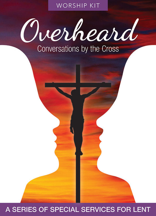Overheard: Worship Series for Lent