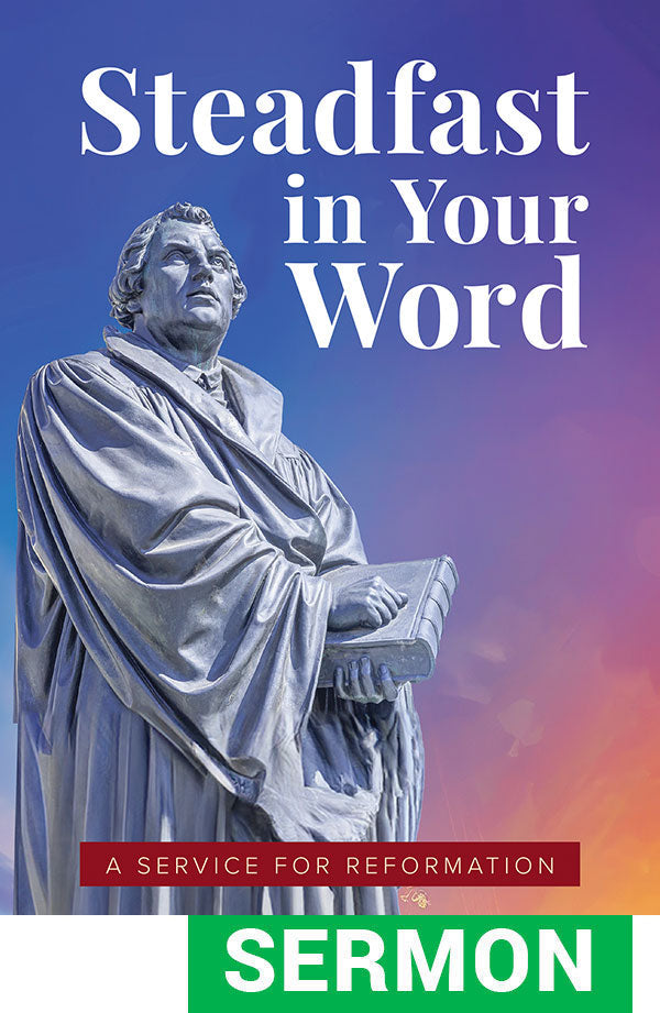 Steadfast in Your Word: Sermon for Reformation Sunday - Digtial Download