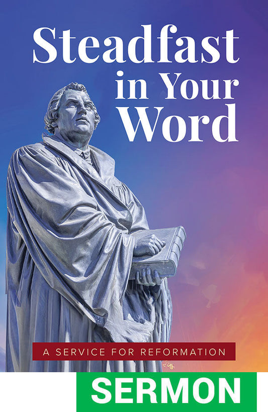 Steadfast in Your Word: Sermon for Reformation Sunday - Digtial Download