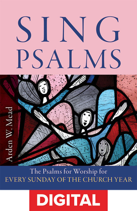 Sing Psalms: Worship for Every Sunday of the Church Year - Digital Download