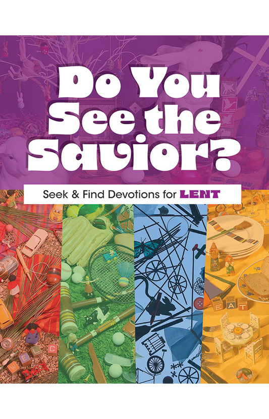 Do You See the Savior? Seek and Find Devotions for Lent