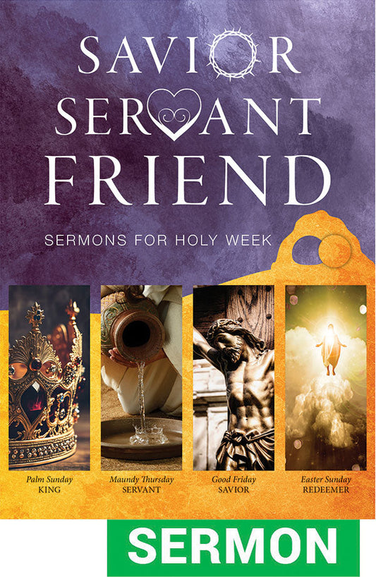 Savior Servant Friend Sermons for Holy Week - Digital Download
