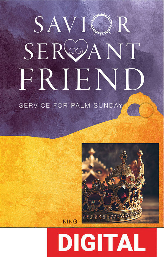 Savior Servant Friend Worship Service for Palm Sunday - Digital Download