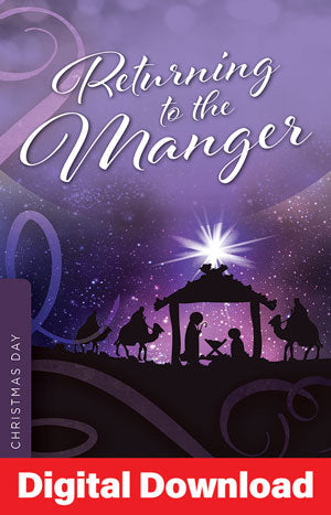 Returning To The Manger -Christmas Day Service - Digital Download