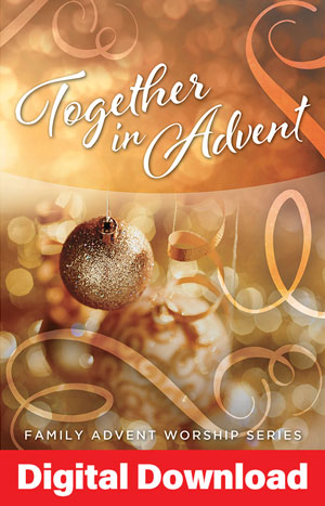Together In Advent - Advent Family Worship Series - Digital Download