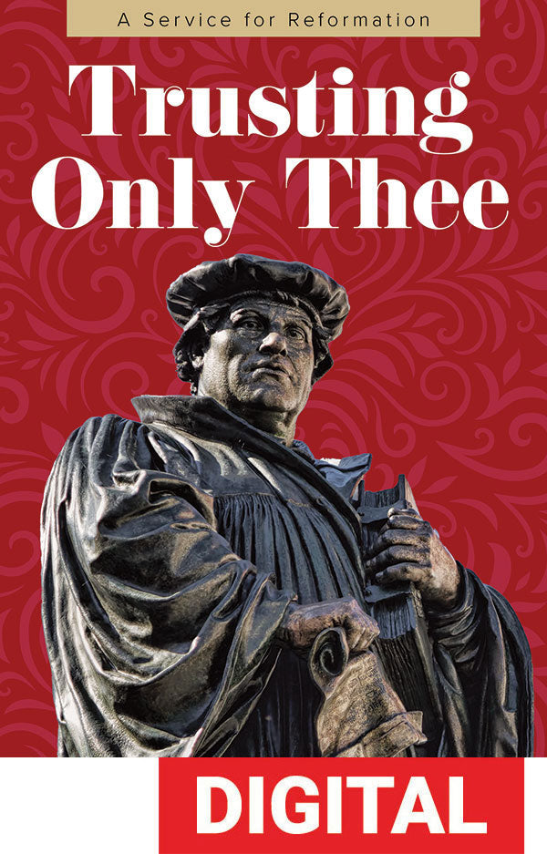 Trusting Only Thee: A Service for Reformation - Digital Download