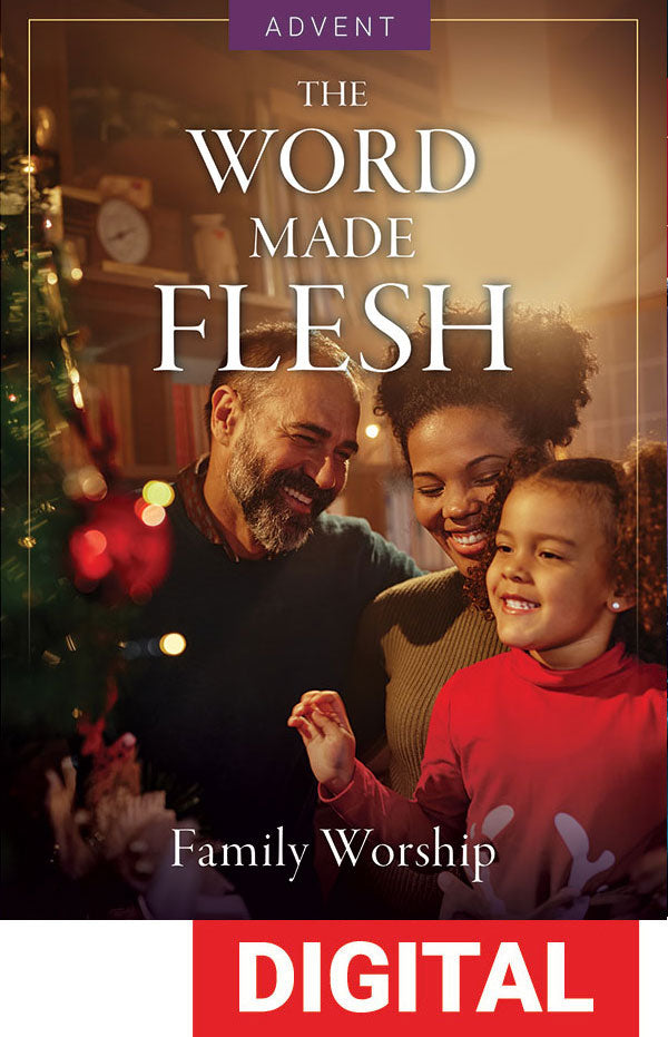 The Word Made Flesh Family Worship for Advent - Digital Download