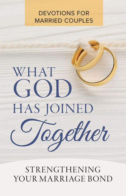 What God Has Joined Together: Devotions for Married Couples