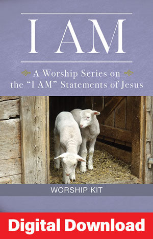 I Am Worship Series on the Statements of Jesus - Digital Download
