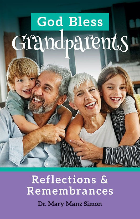 God Bless Grandparents: Reflections and Remembrances