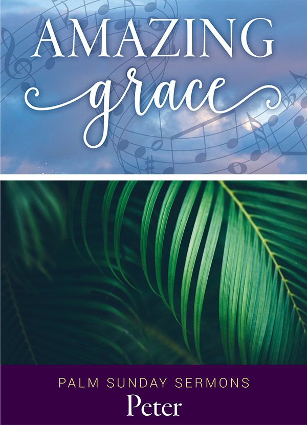 Amazing Grace Palm Sunday Sermon Only Digital Download